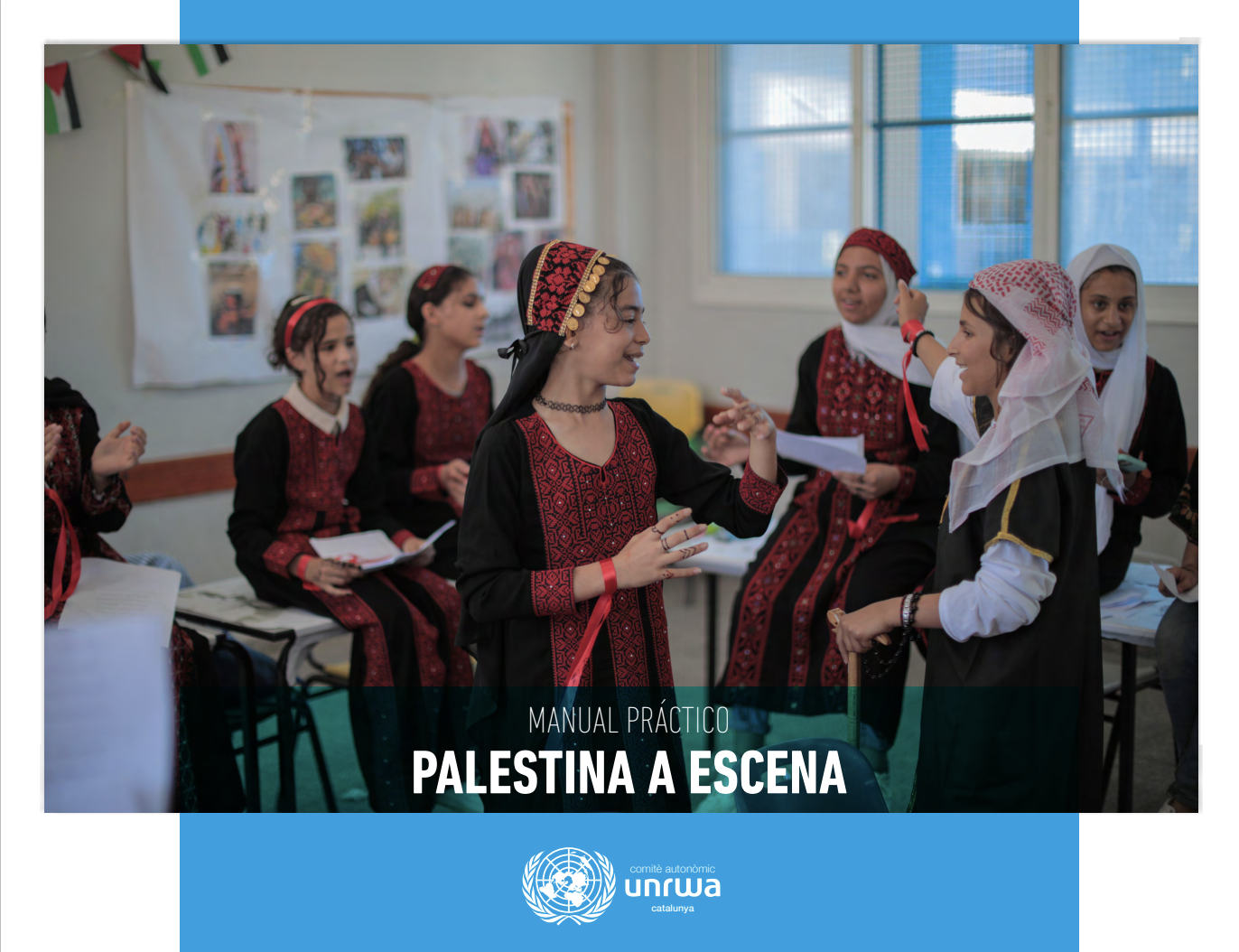 Manual Práctico Palestina a escena. edición en lengua castellana, UNRWA Cataluña